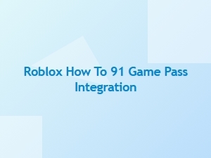 How to Integrate Game Passes in Roblox 91